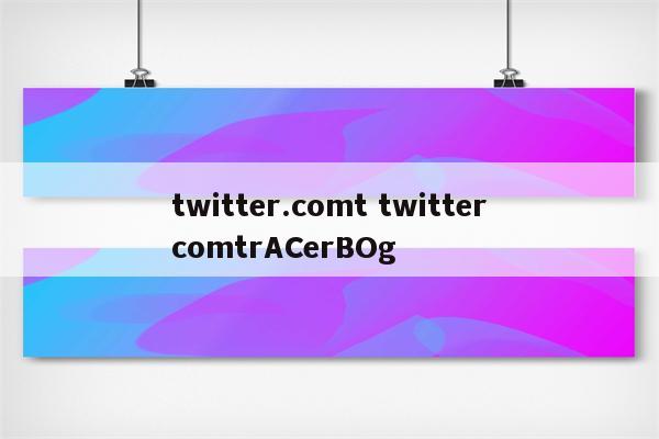 twitter.comt twittercomtrACerBOg