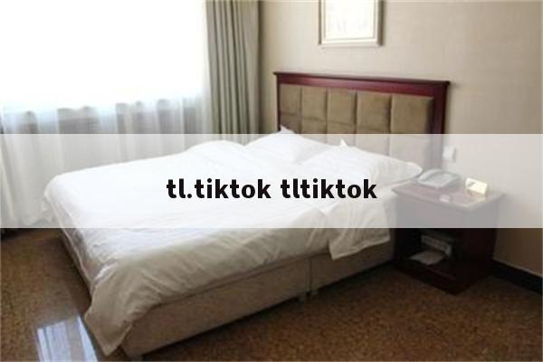 tl.tiktok tltiktok